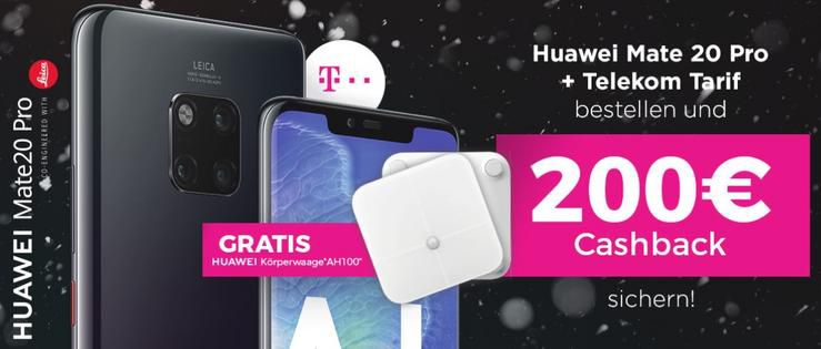 Handyflash: Huawei Mate 20 Pro mit Telekom Vertrag und LTE + 200,  € Cashback + Hauwei Körperfettwaage