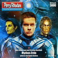 Hörbuch Perry Rhodan Nummer 3000 &#8222;Mythos Erde&#8220; kostenlos