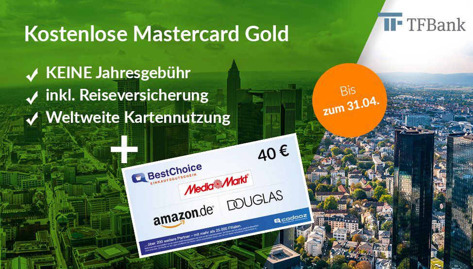 Mastercard Gold der TF Bank (gebührenfrei) mit 40€ BestChoice Gutschein
