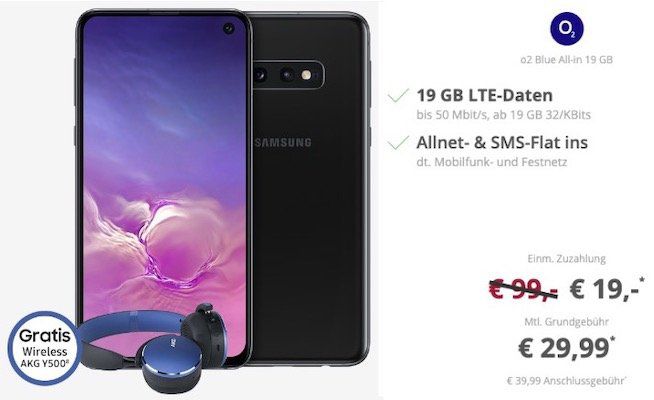 Samsung Galaxy S10e für 19€ + gratis AKG Kopfhörer + o2 Allnet Flat mit 19GB LTE für 29,99€ mtl.