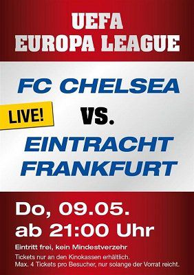 NUR HEUTE: Freikarten für KINOPOLIS Sulzbach   Halbfinale FC Chelsea Eintracht Frankfurt