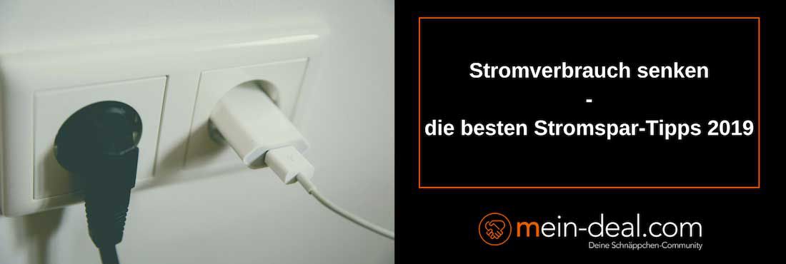 Stromkosten reduzieren? Stromverbrauch senken! Die Top Stromspar Tipps 2019 für Küche, Bad, Wohn  und Arbeitszimmer!