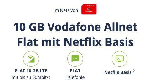 Vodafone Allnet Flat mit 10GB LTE inkl. VoLTE & WiFi Call für 19,98€ mtl. + 24 Monate Netflix Basis gratis