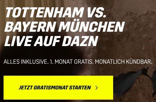 DAZN exklusiv: Tottenham vs. FC Bayern heute Abend gratis dank Testmonat
