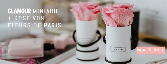 3 Ausgaben Glamour für 5,90€   dazu Rose von Fleurs de Paris geschenkt (Wert 10€)