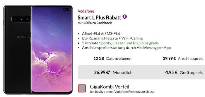 Samsung Galaxy S10+ für 4,95€ + 40€ Cashback + Vodafone Allnet Flat mit bis 13GB LTE für 36,99€ mtl.