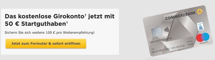 Kostenloses Commerzbank Girokonto 50 Startguthaben Bis 100 Bei Freundschaftswerbung