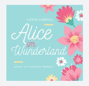 Kostenlos das Hörspiel Alice im Wunderland als MP3 herunterladen