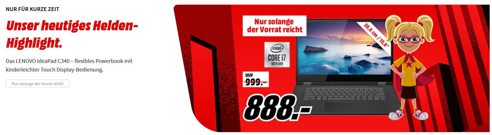 Media Markt Tageshighlight: LENOVO IdeaPad C340 15.6 Convertible  mit i7 für 888€ (statt 999€)