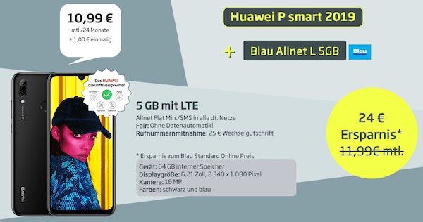 Huawei P smart 2019 für 5,99€ + o2 Flat mit 5GB LTE für 10,99€ mtl.