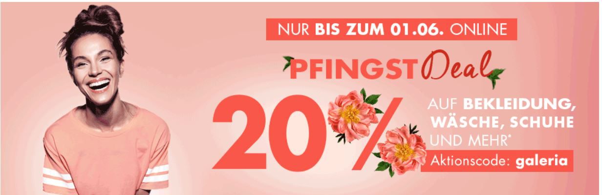 Galeria Pfingst Deal mit 20% Rabatt auf Damen, Herren, Kinder Fashion & Wohnen