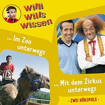 Willi wills wissen  – Im Zoo unterwegs / Mit dem Zirkus unterwegs gratis als MP3 runterladen