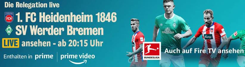 20:15 Uhr: Heidenheim vs. Werder Bremen Relegation live bei Prime Video