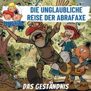 Die Abrafaxe – Das Geständnis kostenlos als MP3 herunterladen