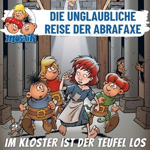 Die Abrafaxe – Im Kloster ist der Teufel los kostenlos als MP3 herunterladen