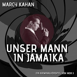 Marcy Kahan – Unser Mann in Jamaika kostenlos als MP3 herunterladen