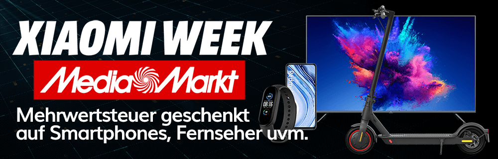 Xiaomi Week beim Media Markt – Mehrwertsteuer geschenkt
