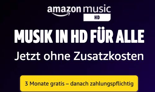 3 Monate Amazon Music HD (bis zu 10 fache Bitrate) gratis (statt 24€)