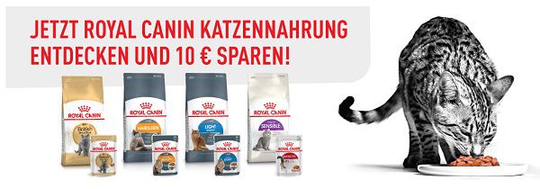 Mit dem Kauf eines ROYAL CANIN Trockenprodukts für Katzen 10€ abstauben