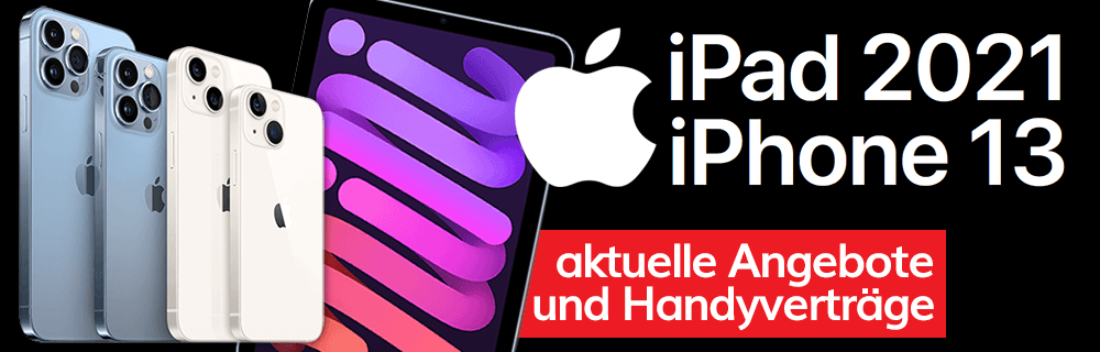 Aktuelle Angebote zum neuen iPhone 13 und iPad 2022