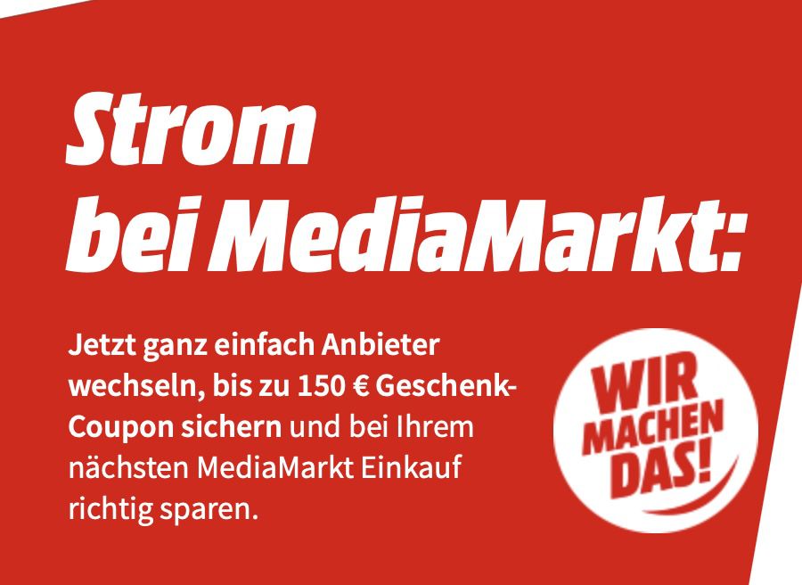 MediaMarkt: StromTarife von vor 3 Monaten abschließen und ordentlich sparen!