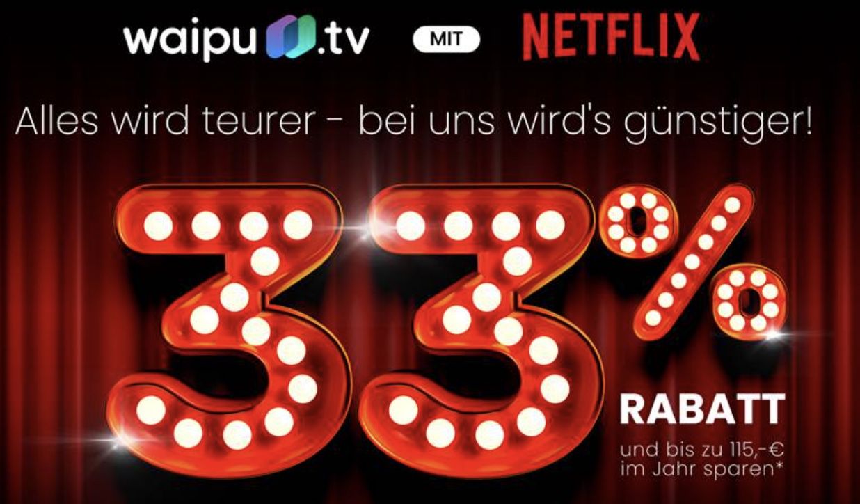 12 Monate waipu TV inkl. Netflix ab 13€ mtl.   auch mit Netflix Standard & Premium