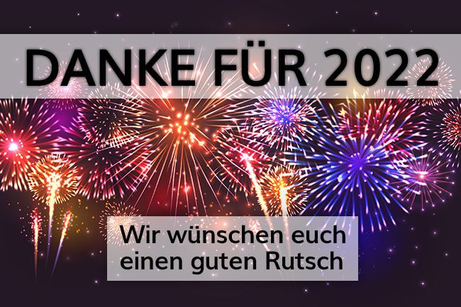 🚀🍾 Wir danken EUCH für 2022 & wünschen einen guten Rutsch ins neue Jahr