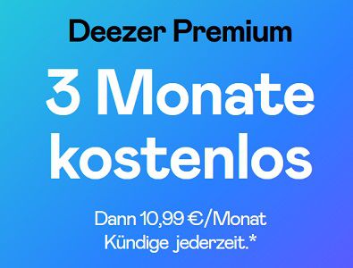 Neukunden: 3 Monate Deezer Premium kostenlos