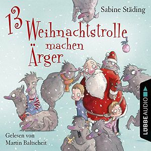 Lübbe Verlag: 13 Weihnachtstrolle machen Ärger gratis (statt ab ca. 7€) anhören oder downloaden