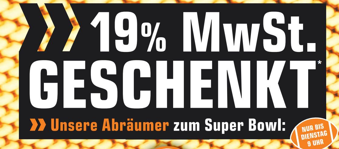 SATURN Super Bowl Aktion 2022 mit 19% MwSt. geschenkt   viele gute Deals