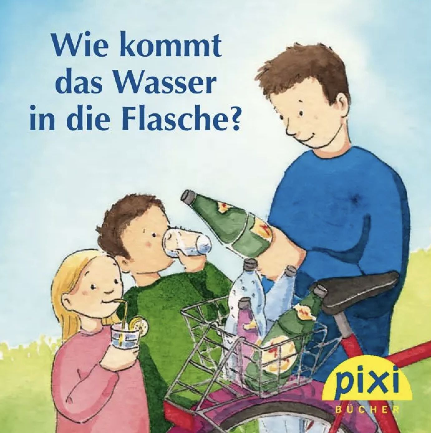 Pixi Buch Wie kommt das Wasser in die Flasche? gratis