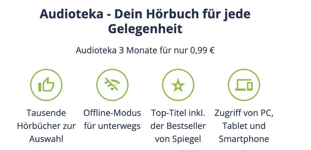 3 Monate Audioteka für einmalig 0,99€   3 Top Hörbücher inklusive