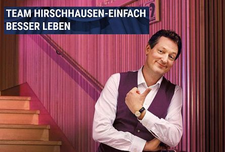 Freikarten für TEAM HIRSCHHAUSEN! EINFACH BESSSER LEBEN für Juni/Juli