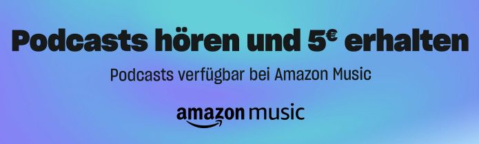 Amazon Music: Podcast streamen & 5€ Amazon Gutschein GRATIS