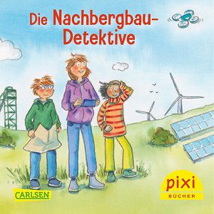 Gratis Pixi Buch: Die Nachbergbau Detektive