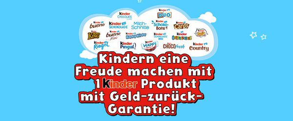 Am 20. September ein Kinder Produkt kaufen, später Geld zurück holen