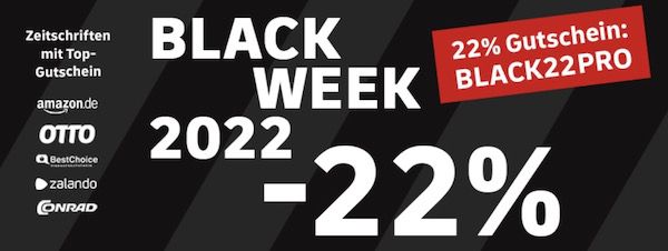 Leserservice Black Week mit 22% Extra Rabatt auf Zeitschriften Abos
