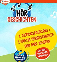 Mit Kinder Schokolade Aktionspackung Hörgeschichten gratis