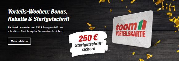 toom: 250€ Startgutschrift + 15% Rabatt bei Neuanmeldung einer Vorteilskarte