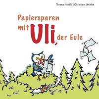 Kinderbuch Papiersparen mit Uli, der Eule (als PDF) gratis