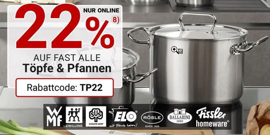 Zurbrüggen: 22% Rabatt auf Töpfe und Pfannen   z.B. Staub, Fissler, WMF