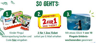 Mit kinder Pinguí 2 für 1 Zoo Eintrittsgutschein & Gewinnspielteilnahme