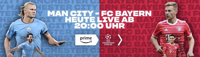 Heute Abend: Manchester City vs. FC Bayern bei Amazon Prime Video
