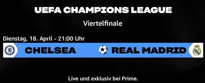 Heute Abend: FC Chelsea vs. Real Madrid bei Amazon Prime Video