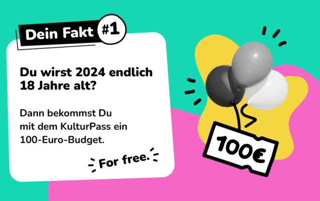 KulturPass: 100€ Kultur Guthaben für junge Erwachsene