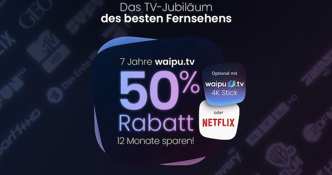 🔥 50% Rabatt auf waipu TV inkl. Netflix   z.B. mit Netflix Premium ab 14,75€ mtl.