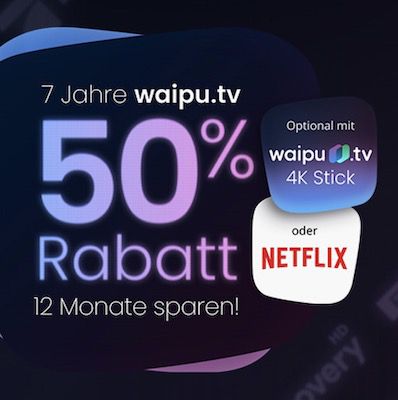 🔥 50% Rabatt auf waipu TV inkl. Netflix &#8211; z.B. mit Netflix Premium ab 14,75€ mtl.