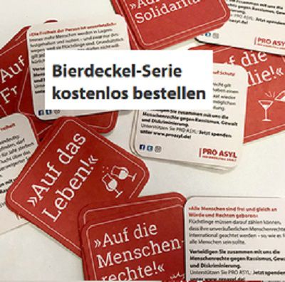 Bierdeckel Serie von PRO ASYL gratis abholen