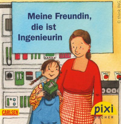 Gratis Pixi Buch: Meine Freundin, die ist Ingenieurin