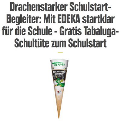 Edeka: Kostenlose gefüllte Tabaluga Schultüte für Erstklässler